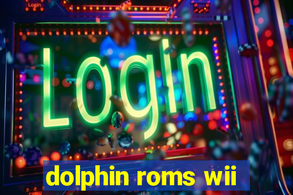 dolphin roms wii